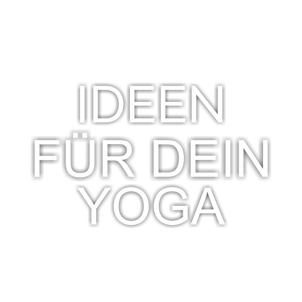 Ideen für Dein Yoga